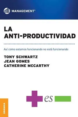 Antyproduktywność: Asi como estamos funcionando no est funcionando - La Anti-Productividad: Asi como estamos funcionando no est funcionando