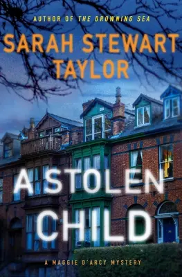 Skradzione dziecko: Tajemnica Maggie d'Arcy - A Stolen Child: A Maggie d'Arcy Mystery