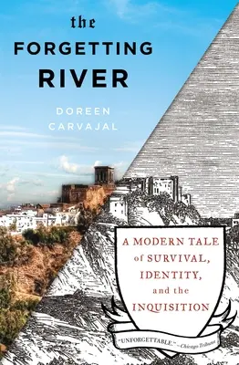 Rzeka zapomnienia: Współczesna opowieść o przetrwaniu, tożsamości i inkwizycji - The Forgetting River: A Modern Tale of Survival, Identity, and the Inquisition