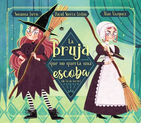 La Bruja Que No Quera Una Escoba (de Las de Barrer) / Czarownica, która nie chciała miotły (nie zamiatała) - La Bruja Que No Quera Una Escoba (de Las de Barrer) / The Witch Who Did Not WAN T a Broom, (Not the Sweeping Kind)