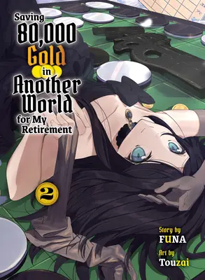 Oszczędzając 80 000 złota w innym świecie na moją emeryturę 2 (Light Novel) - Saving 80,000 Gold in Another World for My Retirement 2 (Light Novel)