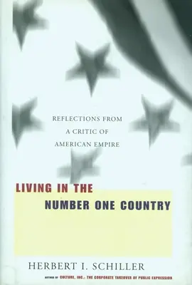 Życie w kraju numer jeden: Refleksje krytyka amerykańskiego imperium - Living in the Number One Country: Reflections from a Critic of American Empire