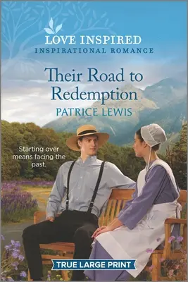 Ich droga do odkupienia: Podnoszący na duchu inspirujący romans - Their Road to Redemption: An Uplifting Inspirational Romance