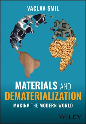 Materiały i dematerializacja: Tworzenie nowoczesnego świata - Materials and Dematerialization: Making the Modern World