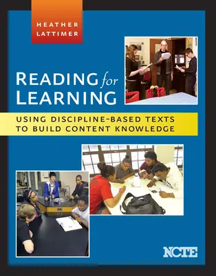 Czytanie dla nauki: Korzystanie z tekstów opartych na dyscyplinach w celu budowania wiedzy merytorycznej - Reading for Learning: Using Discipline-Based Texts to Build Content Knowledge