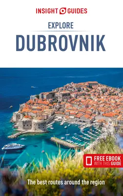 Insight Guides Explore Dubrovnik (Przewodnik turystyczny z darmowym ebookiem) - Insight Guides Explore Dubrovnik (Travel Guide with Free Ebook)