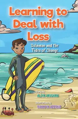 Nauka radzenia sobie ze stratą: Sulaiman i fale zmian - Learning to Deal with Loss: Sulaiman and the Tides of Change