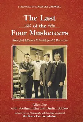 Ostatni z czterech muszkieterów: Życie i przyjaźń Allena Joe z Brucem Lee - The Last of the Four Musketeers: Allen Joe's Life and Friendship With Bruce Lee