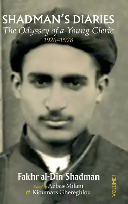 Dzienniki Shadmana: Odyseja młodego duchownego, 1926-1928 - Shadman's Diaries: The Odyssey of a Young Cleric, 1926-1928