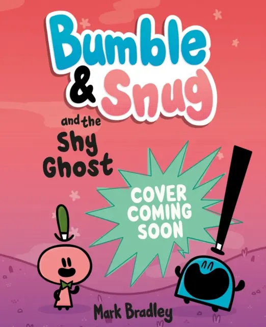 Bumble i Snug i nieśmiały duch - Księga 3 - Bumble and Snug and the Shy Ghost - Book 3