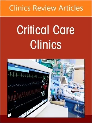 Historia medycyny krytycznej (2023 = 70. rocznica), wydanie Critical Care Clinics: Tom 39-3 - History of Critical Care Medicine (2023 = 70th Anniversary), an Issue of Critical Care Clinics: Volume 39-3