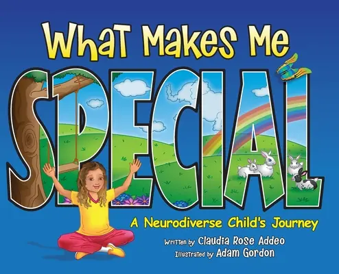 Co czyni mnie wyjątkowym: Podróż dziecka z neurozróżnicowaniem - What Makes Me Special: A neurodiverse child's journey