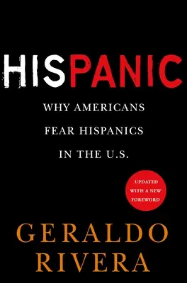 Jego panika: dlaczego Amerykanie boją się Latynosów w USA - His Panic: Why Americans Fear Hispanics in the U.S.