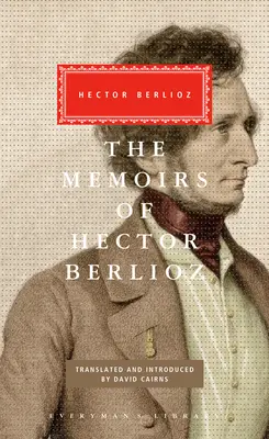 Wspomnienia Hectora Berlioza: wprowadzone przez Davida Cairnsa - The Memoirs of Hector Berlioz: Introduced by David Cairns