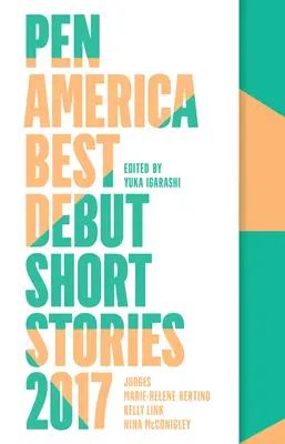 Najlepsze debiutanckie opowiadania Pen America 2017 - Pen America Best Debut Short Stories 2017