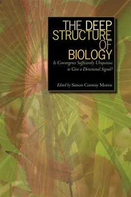 Głęboka struktura biologii: Czy konwergencja jest wystarczająco wszechobecna, aby dać sygnał kierunkowy? - The Deep Structure of Biology: Is Convergence Sufficiently Ubiquitous to Give a Directional Signal