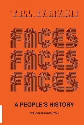 Tell Everyone - Ludowa historia zespołu Faces - Tell Everyone - A People's History of the Faces