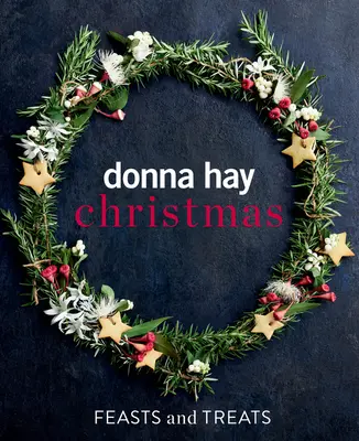 Świąteczne uczty i smakołyki Donny Hay - Donna Hay Christmas Feasts and Treats