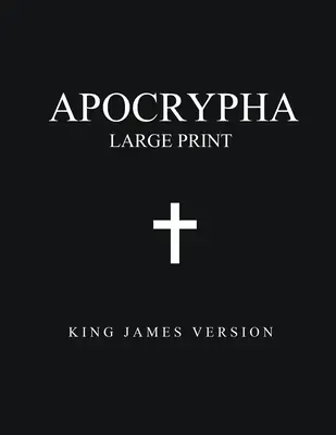 Apokryfy (duży druk): Wersja Króla Jakuba - Apocrypha (Large Print): King James Version