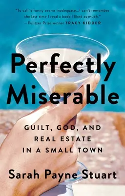 Perfectly Miserable: Wina, Bóg i nieruchomości w małym mieście - Perfectly Miserable: Guilt, God and Real Estate in a Small Town