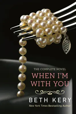 When I'm with You: A Because You Are Mine Novel