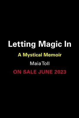 Letting Magic in: A Memoir of Becoming