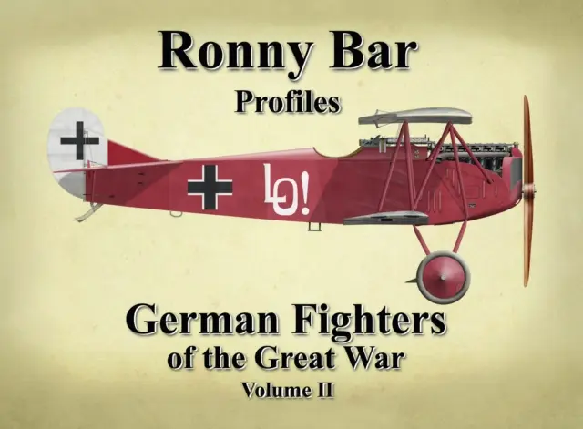 Ronny Bar Profiles - Niemieckie myśliwce Wielkiej Wojny Vol 2 - Ronny Bar Profiles - German Fighters of the Great War Vol 2