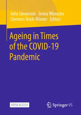 Starzenie się w czasach pandemii Covid-19 - Ageing in Times of the Covid-19 Pandemic