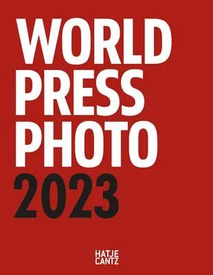 Rocznik World Press Photo 2023 - World Press Photo Yearbook 2023