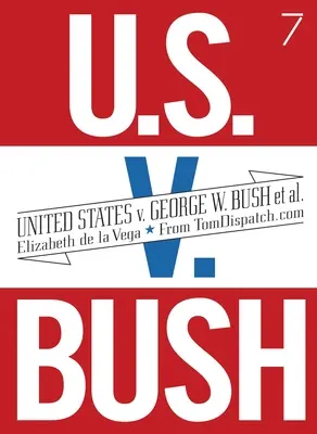 Stany Zjednoczone przeciwko George'owi W. Bushowi i in. - United States V. George W. Bush Et Al.