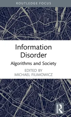 Zaburzenia informacyjne: Algorytmy i społeczeństwo - Information Disorder: Algorithms and Society