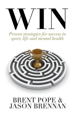 Wygraj: Sprawdzone strategie sukcesu w sporcie, życiu i zdrowiu psychicznym. - Win: Proven Strategies for Success in Sport, Life and Mental Health.