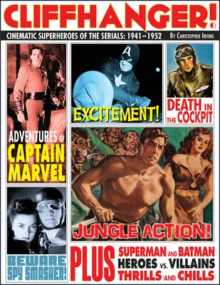 Cliffhanger! Kinowi superbohaterowie seriali: 1941-1952 - Cliffhanger!: Cinematic Superheroes of the Serials: 1941-1952