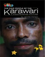 Czytelnicy naszego świata: The Cave People of the Karawari, A Disappearing Culture - British English - Our World Readers: The Cave People of the Karawari, A Disappearing Culture - British English