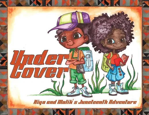 Pod okładką: Czerwcowa przygoda Kiyi i Malika - Under Cover: Kiya and Malik's Juneteenth Adventure