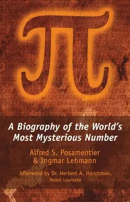 Pi: Biografia najbardziej tajemniczej liczby świata - Pi: A Biography of the World's Most Mysterious Number