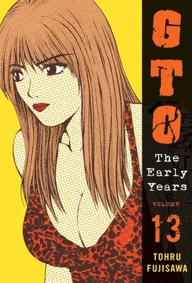 Gto: Wczesne lata, tom 13 - Gto: The Early Years, Volume 13