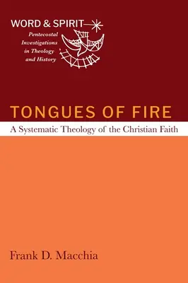 Języki ognia: Systematyczna teologia wiary chrześcijańskiej - Tongues of Fire: A Systematic Theology of the Christian Faith