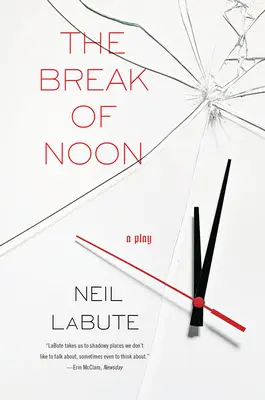 The Break of Noon: Sztuka teatralna - The Break of Noon: A Play