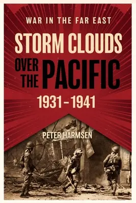 Chmury burzowe nad Pacyfikiem, 1931-1941 - Storm Clouds Over the Pacific, 1931-1941