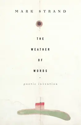 Pogoda słów: Poetyckie wynalazki - The Weather of Words: Poetic Inventions