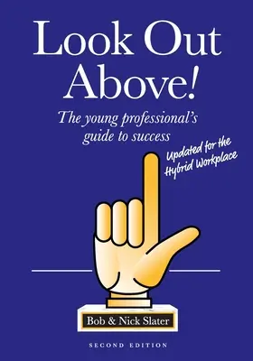 Patrz wyżej (wydanie drugie): Przewodnik młodego profesjonalisty po sukcesie - Look Out Above (Second Edition): The Young Professional's Guide to Success