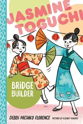 Jasmine Toguchi, budownicza mostów - Jasmine Toguchi, Bridge Builder