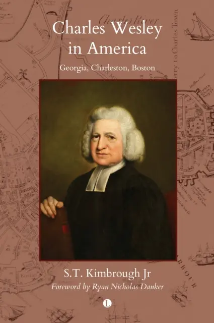 Charles Wesley w Ameryce: Georgia, Charleston, Boston - Charles Wesley in America: Georgia, Charleston, Boston