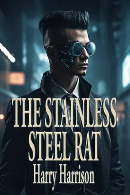 Szczur ze stali nierdzewnej - The Stainless Steel Rat