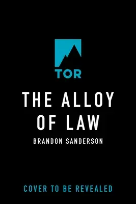 The Alloy of Law: Powieść Mistborn - The Alloy of Law: A Mistborn Novel
