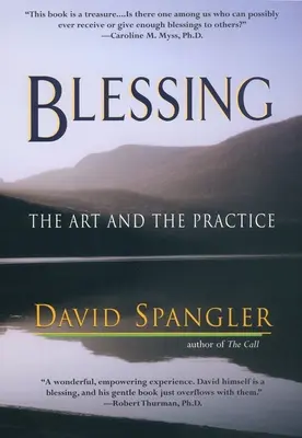 Błogosławieństwo: Sztuka i praktyka - Blessing: The Art and the Practice