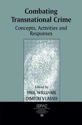 Zwalczanie przestępczości międzynarodowej: Koncepcje, działania i odpowiedzi - Combating Transnational Crime: Concepts, Activities and Responses