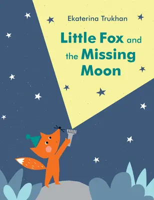 Mały lis i zaginiony księżyc - Little Fox and the Missing Moon