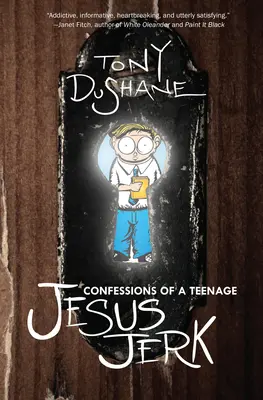 Wyznania nastoletniego palanta Jezusa - Confessions of a Teenage Jesus Jerk